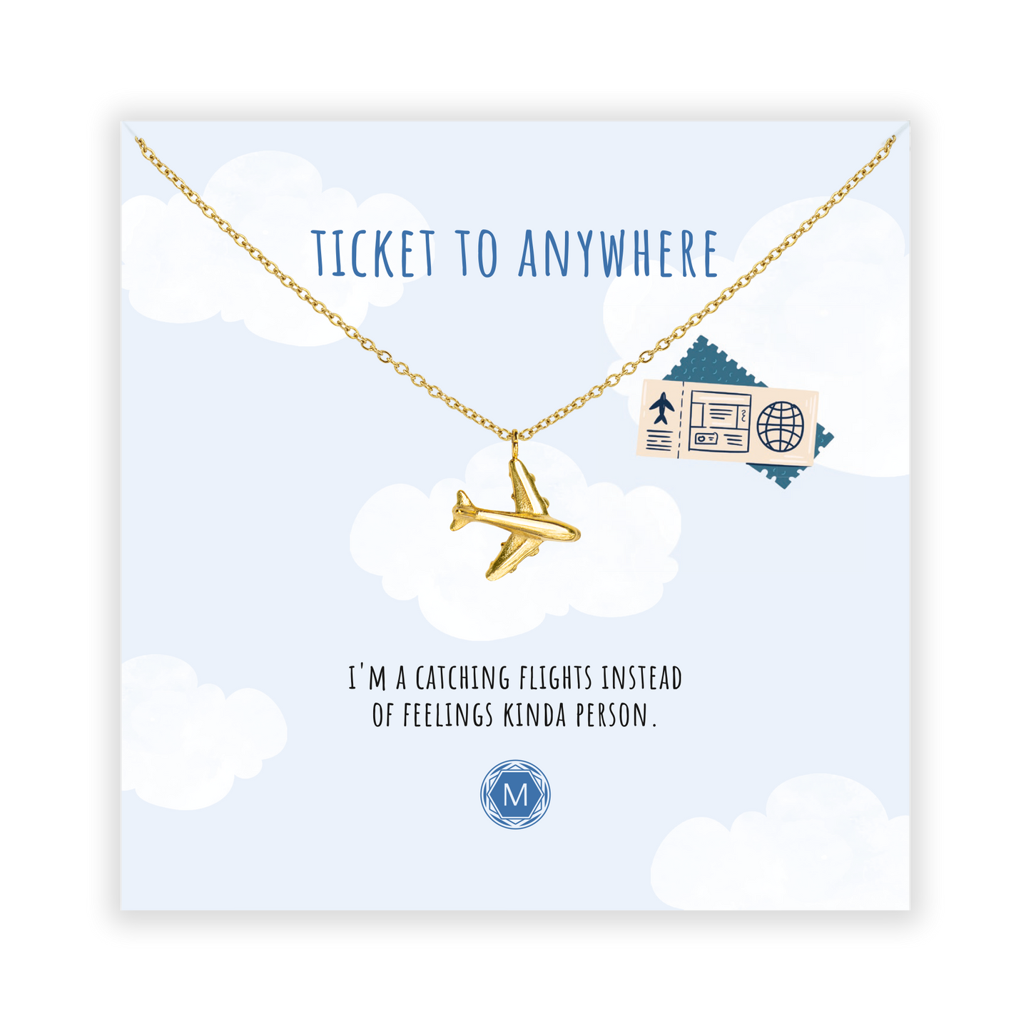 TICKET TO ANYWHERE Necklace
