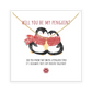 WILL YOU BE MY PENGUIN Necklace